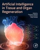 Chandra P. Sharma, Thomas Chandy, Thomas (Senior Test Engineer and Project Lead Chandy, Chandra P. Sharma, Vinoy Thomas - Artificial Intelligence in Tissue and Organ Regeneration