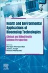 James Joseph, James (Chief Scientist Joseph, Joseph James, Mohana Marimuthu, Mohana (Associate Professor Marimuthu, Veerapandian Murugan... - Health and Environmental Applications of Biosensing Technologies