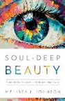 Melissa Johnson, Melissa L Johnson, Melissa L. Johnson - Soul-deep Beauty