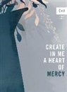 (In)Courage, Dorina Gilmoreâ€“young, Dorina Gilmore-young, Dorina Gilmore–young, Dorina Gilmore-young, Dorina Lazo Gilmore-Young - Create in Me a Heart of Mercy