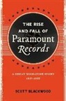 Scott Blackwood - The Rise and Fall of Paramount Records