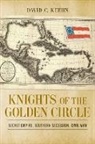 David C Keehn, David C. Keehn - Knights of the Golden Circle