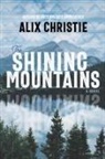 Alix Christie - The Shining Mountains