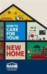 N. National Association of Home Builders, Nahb National Association of Home Builders - How to Care for Your New Home