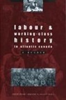 David Frank, Gregory S Kealey, Gregory S. Kealey - Labour and Working Class History in Atlantic Canada