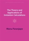 Manu Paranjape, Manu (Universite de Montreal) Paranjape - Theory and Applications of Instanton Calculations