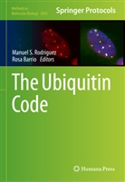 Barrio, Rosa Barrio, Manuel Rodriguez, Manuel S Rodriguez, Manuel S. Rodriguez, Manuel S Rodriguez - The Ubiquitin Code