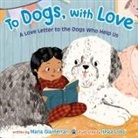 Maria Gianferrari, Ishaa Lobo - To Dogs, with Love