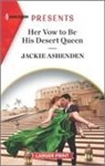 Jackie Ashenden - Her Vow to Be His Desert Queen