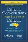 Gordon, Jon Gordon, Jon Kelly Gordon, Kelly, Amy P. Kelly - Difficult Conversations Don''t Have to Be Difficult