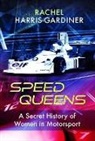 Rachel Harris-Gardiner - Speed Queens