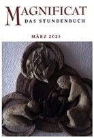 Redaktion MAGNIFICAT - MAGNIFICAT MÄRZ 2025