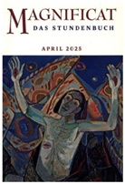 Redaktion MAGNIFICAT - MAGNIFICAT APRIL 2025