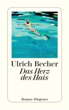 Ulrich Becher - Das Herz des Hais