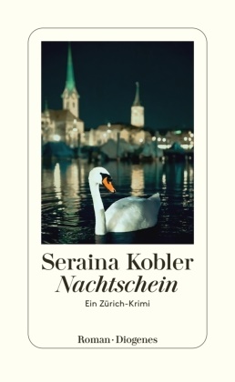 Seraina Kobler - Nachtschein - Ein Zürich-Krimi