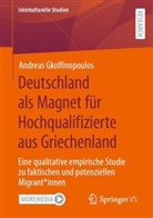 Andreas Gkolfinopoulos - Deutschland als Magnet für Hochqualifizierte aus Griechenland