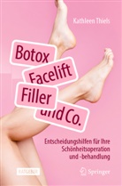Thiels, Kathleen Thiels - Botox, Facelift, Filler und Co.