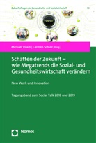 Schulz, Carmen Schulz, Michael Vilain - Schatten der Zukunft - wie Megatrends die Sozial- und Gesundheitswirtschaft verändern