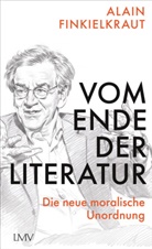 Alain Finkielkraut - Vom Ende der Literatur