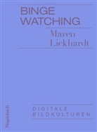 Maren Lickhardt - Binge Watching