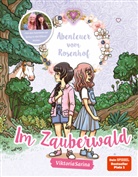 ViktoriaSarina, Katharina Netolitzky - Abenteuer vom Rosenhof. Im Zauberwald