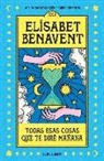 Elisabet Benavent, Elísabet Benavent - Todas esas cosas que te diré manana