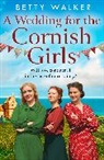 Betty Walker - The Cornish Girls Series