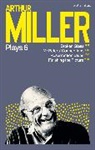 Arthur Miller - Arthur Miller Plays 6