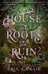 Erin A Craig, Erin A. Craig, Random House - House of Roots and Ruin