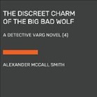 Alexander McCall Smith - The Discreet Charm of the Big Bad Wolf