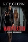 Roy Glenn - Manipulation