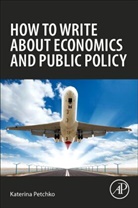 Katerina Petchko, Katerina (National Graduate Institute for Policy Studies Petchko - How to Write about Economics and Public Policy