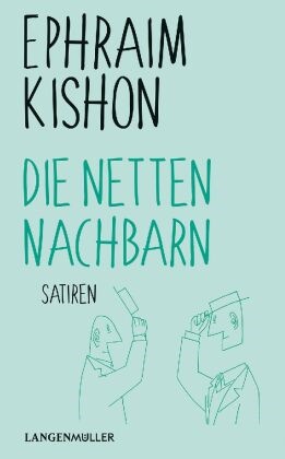 Ephraim Kishon - Die netten Nachbarn - Satiren