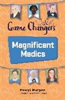 Fatima Anaya - Reading Planet KS2: Game Changers: Magnificent Medics - Mercury/Brown