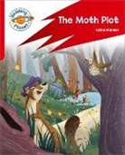 Sasha Morton, Morton Sasha, Maria Lia Malandrino - Reading Planet: Rocket Phonics – Target Practice - The Moth Plot - Red B