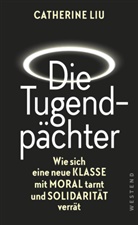 Catherine Liu, Sarah Hauck - Die Tugendpächter