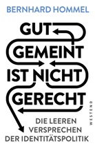 Bernhard Hommel - Gut gemeint ist nicht gerecht