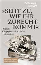 Sebastian Schoepp - Seht zu, wie ihr zurechtkommt