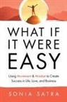 Sonia Satra - What If It Were Easy