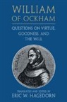 William of Ockham: Questions on Virtue, Goodness, and the Will