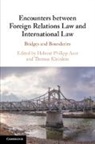 Helmut Philipp Aust, Aust Helmut Philipp, Thomas Kleinlein - Encounters between Foreign Relations Law and International Law