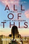 Rebecca Woolf, Woolf Rebecca - All of This