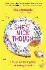 Mia Mercado - She's Nice Though