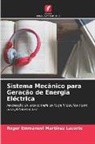 Roger Emmanuel Martínez Lacorte - Sistema Mecânico para Geração de Energia Eléctrica