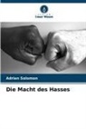 Adrian Solomon - Die Macht des Hasses