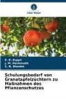 J M Deshmukh, J. M. Deshmukh, P P Pujari, P. P. Pujari, S N Wanole, S. N. Wanole - Schulungsbedarf von Granatapfelzüchtern zu Maßnahmen des Pflanzenschutzes