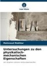 Mahmoud Mokhtar - Untersuchungen zu den physikalisch-mechanischen Eigenschaften