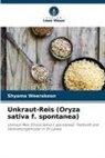 Shyama Weerakoon - Unkraut-Reis (Oryza sativa f. spontanea)