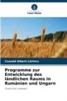 Csanád Albert-L¿rincz, Csanád Albert-Lorincz, Csanád Albert-Lörincz - Programme zur Entwicklung des ländlichen Raums in Rumänien und Ungarn
