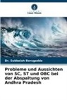 Dr Subbaiah Borugadda, Dr. Subbaiah Borugadda, Subbaiah Borugadda - Probleme und Aussichten von SC, ST und OBC bei der Abspaltung von Andhra Pradesh